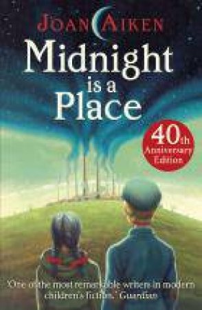 Midnight is a Place (40th Anniversary Edition) by Joan Aiken