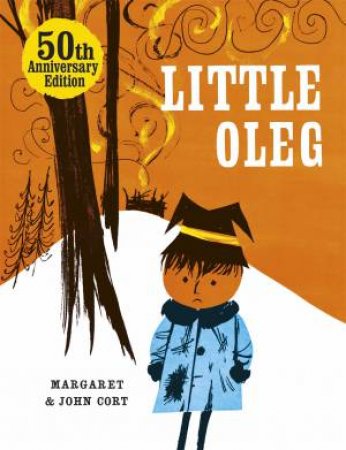 Little Oleg (50th Anniversary Edition) by Margaret Cort & John Cort