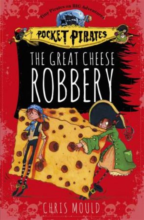 The Great Cheese Robbery by Chris Mould