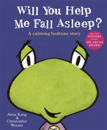 Will You Help Me Fall Asleep? by Anna Kang & Christopher Weyant