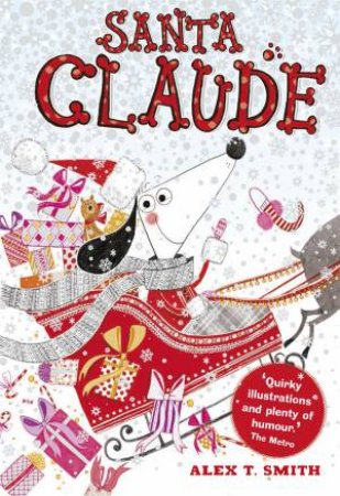 Claude: Santa Claude by Alex T Smith