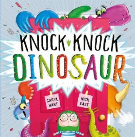 Knock Knock Dinosaur by Caryl Hart & Nick East