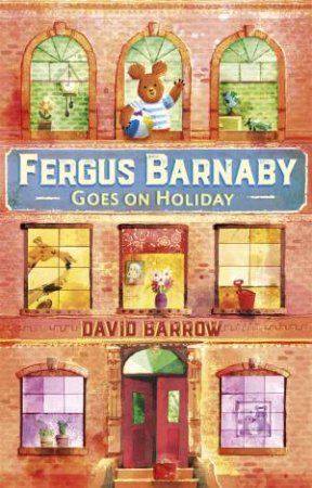 Fergus Barnaby Goes On Holiday by David Barrow