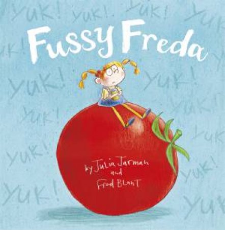 Fussy Freda by Julia Jarman & Fred Blunt