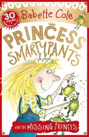 Princess Smartypants And The Missing Princes by Babette Cole