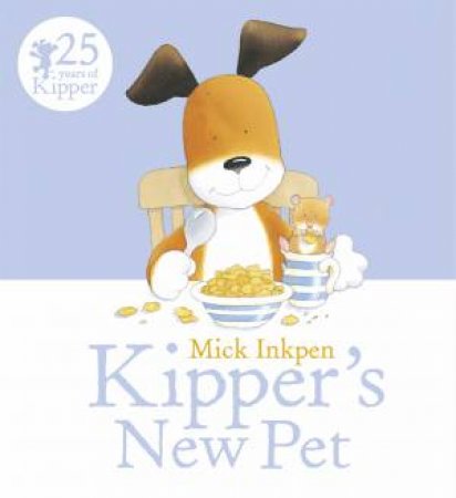 Kipper's New Pet - New Ed. by Mick Inkpen