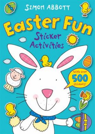 Easter Fun Sticker Activities by Simon Abbott