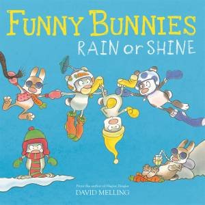 Funny Bunnies: Rain Or Shine by David Melling