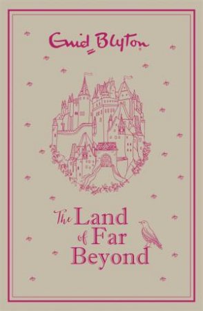 The Land Of Far Beyond by Enid Blyton