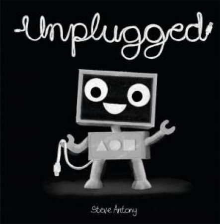 Unplugged by Steve Antony