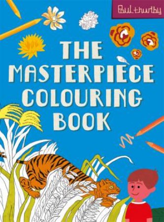 The Masterpiece Colouring Book by Paul Thurlby