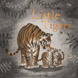 Little Tigers by Jo Weaver