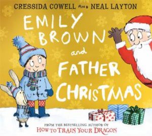 Emily Brown And Father Christmas by Cressida Cowell & Neal Layton