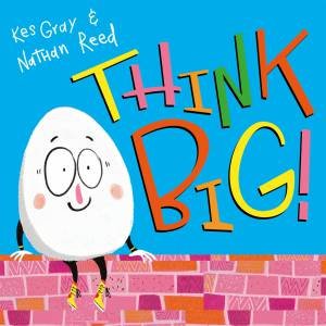 Think Big by Kes Gray & Nathan Reed