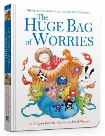 The Huge Bag Of Worries by Virginia Ironside & Frank Rodgers