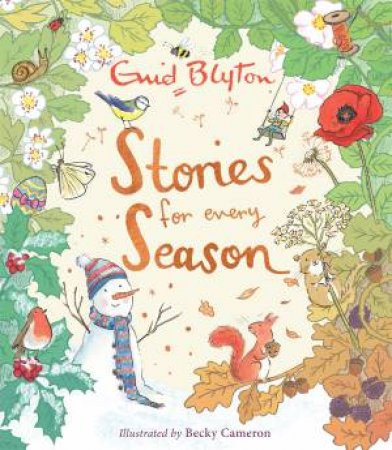 Stories For Every Season by Enid Blyton & Becky Cameron