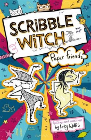 Scribble Witch: Paper Friends by Inky Willis