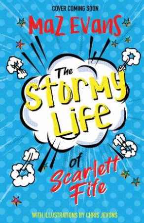 The Stormy Life of Scarlett Fife by Maz Evans