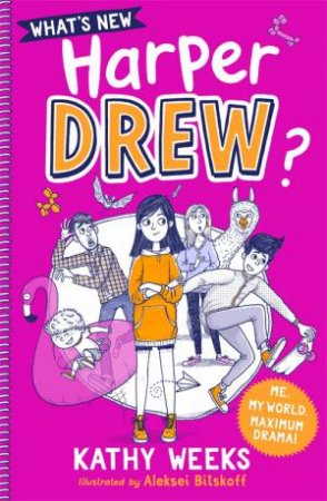 What's New, Harper Drew? by Kathy Weeks