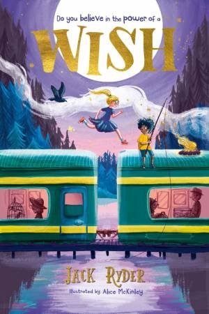 Wish by Jack Ryder & Alice McKinley