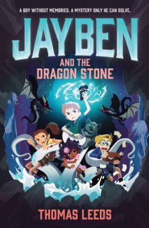 Jayben and the Dragon Stone by Thomas Leeds