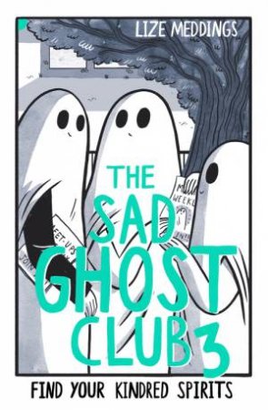 The Sad Ghost Club Volume Three by Lize Meddings