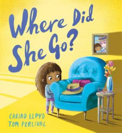 Where Did She Go? by Cariad Lloyd & Tom Percival