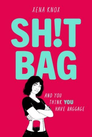 SH!T BAG by Xena Knox