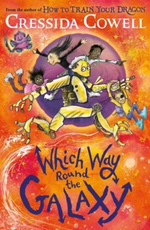 Which Way Round the Galaxy by Cressida Cowell
