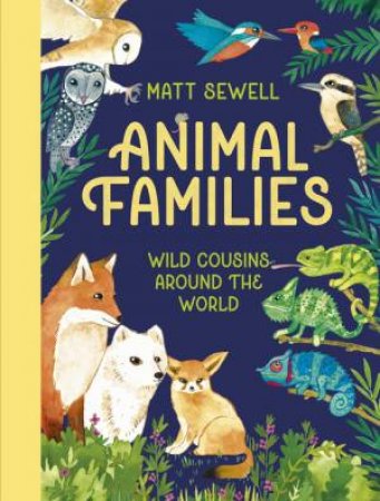 Animal Families by Matt Sewell