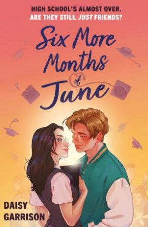 Six More Months of June by Daisy Garrison