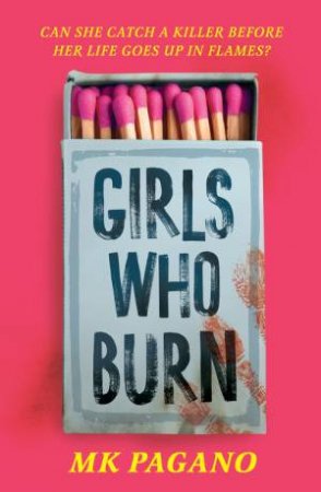 Girls Who Burn by MK Pagano