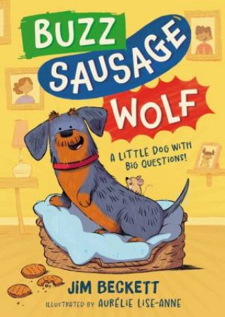 Buzz Sausage Wolf by Jim Beckett & Aurelie Lise Anne