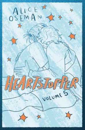 Heartstopper Volume 5 (Collector's Edition) by Alice Oseman