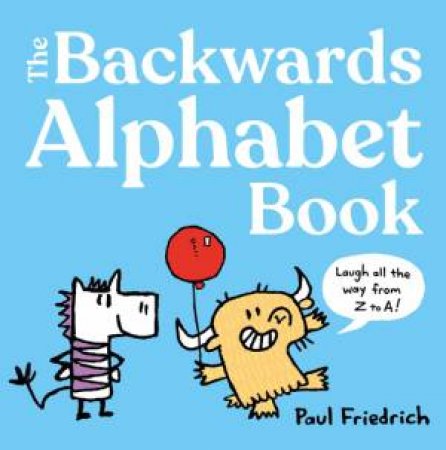 The Backwards Alphabet Book by Paul Friedrich