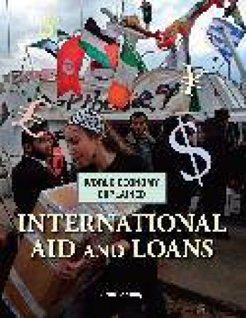 World Economy Explained: International Loans And Aid by Sean Connolly