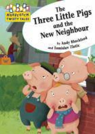 Hopscotch Adventures Three Little Pigs and the New Neighbour by Andy Blackford & Tom Zlatic