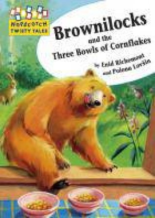 Hopscotch Twisty Tales Brownilocks Three Bowls of Cornflakes by Enid Richemont & Lovson