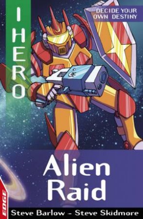 I Hero: Alien Raid by Steve Skidmore