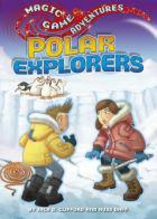 Polar Explorers by Jack D Clifford