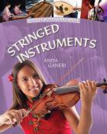 Stringed Instruments by Anita Ganeri