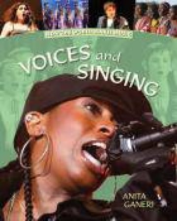 Voices and Singing by Anita Ganeri