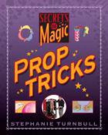 Prop Tricks by Stephanie Turnbull