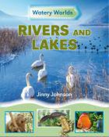 Rivers and Lakes by Jinny Johnson