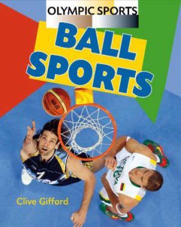 Ball Sports by Clive Gifford