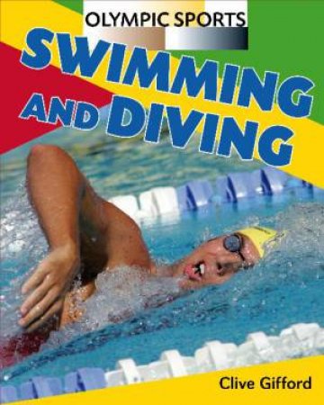 Swimming and Diving by Clive Gifford