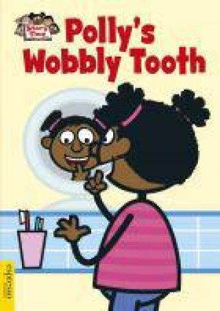 Polly s Wobbly Tooth by Sue Graves