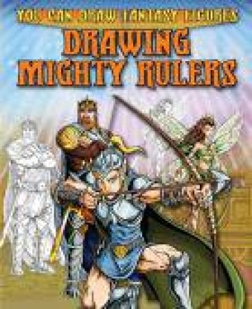 You Can Draw Fantasy Figures Drawing Mighty Rulers by Steve Sims