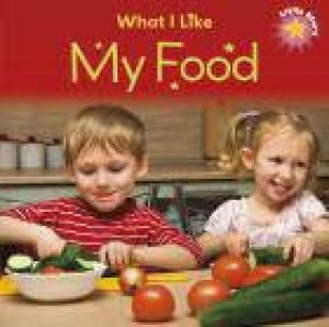 What I Like: My Food by Liz Lennon