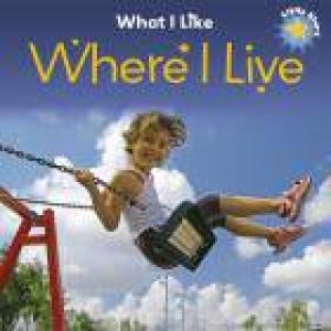 What I Like - Where I Live by Liz Lennon